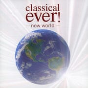 classical ever!〜new world (2枚組 ディスク1)