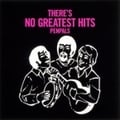 THERE'S NO GREATEST HITS