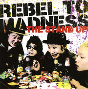 REBEL TO MADNESS