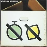 NO MELON NO LEMON