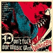 Don't fuck our music with business