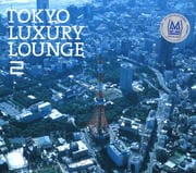 TOKYO LUXURY LOUNGE 2