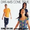 SING OR DIE〜WORLDWIDE VERSION〜