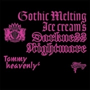 Gothic Melting Ice Cream's Darkness “Nightmare”