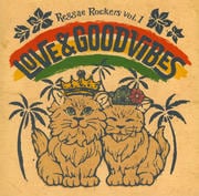 REGGAE ROCKERS Vol.1〜LOVE&GOOD VIBES