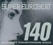 アニバーサリー・ノン-ストップ ミックス・スーパー・ユーロビート VOL.140〜リクエスト・カウントダウン・2003〜 (3枚組 ディスク3)