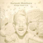 Noriyuki Makihara Songs from L.A.