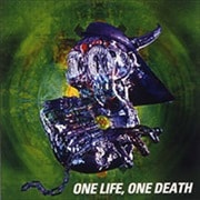 ONE LIFE.ONE DEATH