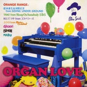 ORGAN LOVE