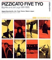 PIZZICATO FIVE TYO Big Hits and Jet Legs