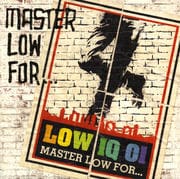 MASTER LOW FOR
