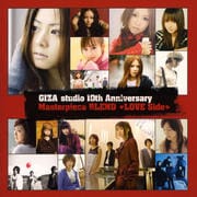 GIZA studio 10th Anniversary Masterpiece BLEND〜LOVE Side〜