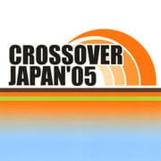 CROSSOVER JAPAN '05 (2枚組 ディスク1)