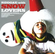 REGGAE with SNOW LOVERS