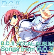 D.C.2 〜ダ・カーポ2〜ボーカルアルバム Songs from D.C.2