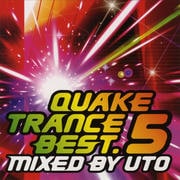 QUAKE TRANCE BEST5