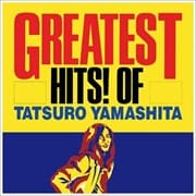 Greatest Hits! of Tatsuro Yamashita