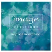 image classique〜印象派 (2枚組 ディスク1)