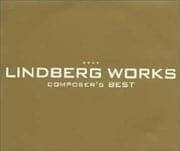 LINDBERG WORKS〜composer's BEST〜 (3枚組 ディスク2)