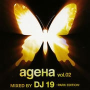 ageHa vol.02 MIXED BY DJ 19-PARK EDITION-