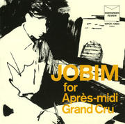 ジョビン・フォー・カフェ・アプレミディ・グラン・クリュ