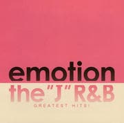 emotion “J”R&B Greatest Hits!