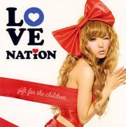 LOVE NATION 〜gift for the children〜