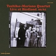 トシコ=マリアーノ・カルテット ライブ・アット・バードランド