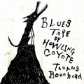 Blues Tape Of Howling Coyote