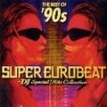 ベスト・オブ'90s・スーパー・ユーロビート〜DJ・スペシャル・ヒッツ・コレクション〜 (2枚組 ディスク1)
