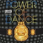 FLOOR presents POWER OF DANCE