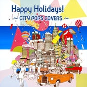 Happy Holidays!〜CITY POPS COVERS〜