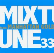 MIXTUNE33 from MAHATTAN GOLD