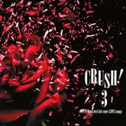 CRUSH!3-90's V-Rock best hit cover LOVE songs-