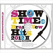 SHOW TIME 13〜Brand-New Hits 2012 II 〜Mixed By DJ DASK