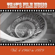 ザッツ・フィルム・ミュージック Vol.4 1960 to 1979