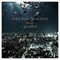 澤野弘之 NHK WORKS
