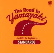 The Road to YAMAZAKIthe BEST for beginners[STANDARDS]