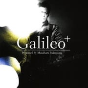 Produced by Masaharu FukuyamaGalileoܡ