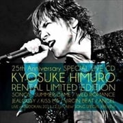 KYOSUKE HIMURO 25th Anniversary SPECIAL LIVE CD RENTAL LIMITED EDITION (2 ǥ1)