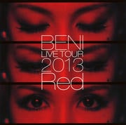 BENI Red LIVE TOUR 2013 TOUR FINAL 2013.10.06 at ZEPP DIVER CITY