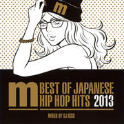 BEST OF JAPANESE HIP HOP HITS 2013 MIXED BY DJ ISSO