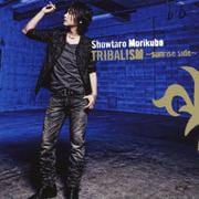 TRIBALISM 〜sunriseside〜