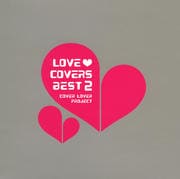 LOVE COVERS BEST 2 (2枚組 ディスク1)