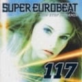 スーパー・ユーロビート VOL.117〜ノンストップ・メガミックス〜