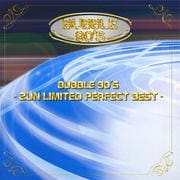 BUBBLE 90's -2UN LIMITED PERFECT BEST-