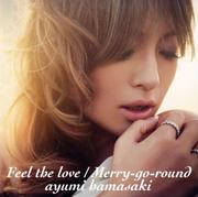 【CDシングル】Feel the love/Merry-go-round