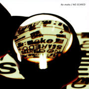 【CDシングル】Re:make/NO SCARED
