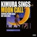 Kimura Sings Vol.1Moon Call