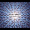 MONDO GROSSO Best+Best remixes (2枚組 ディスク1)